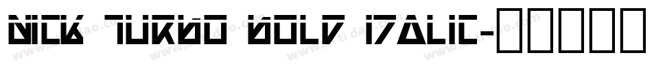 Nick Turbo Bold Italic字体转换